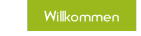 Willkommen.