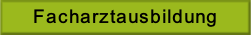 Facharztausbildung.